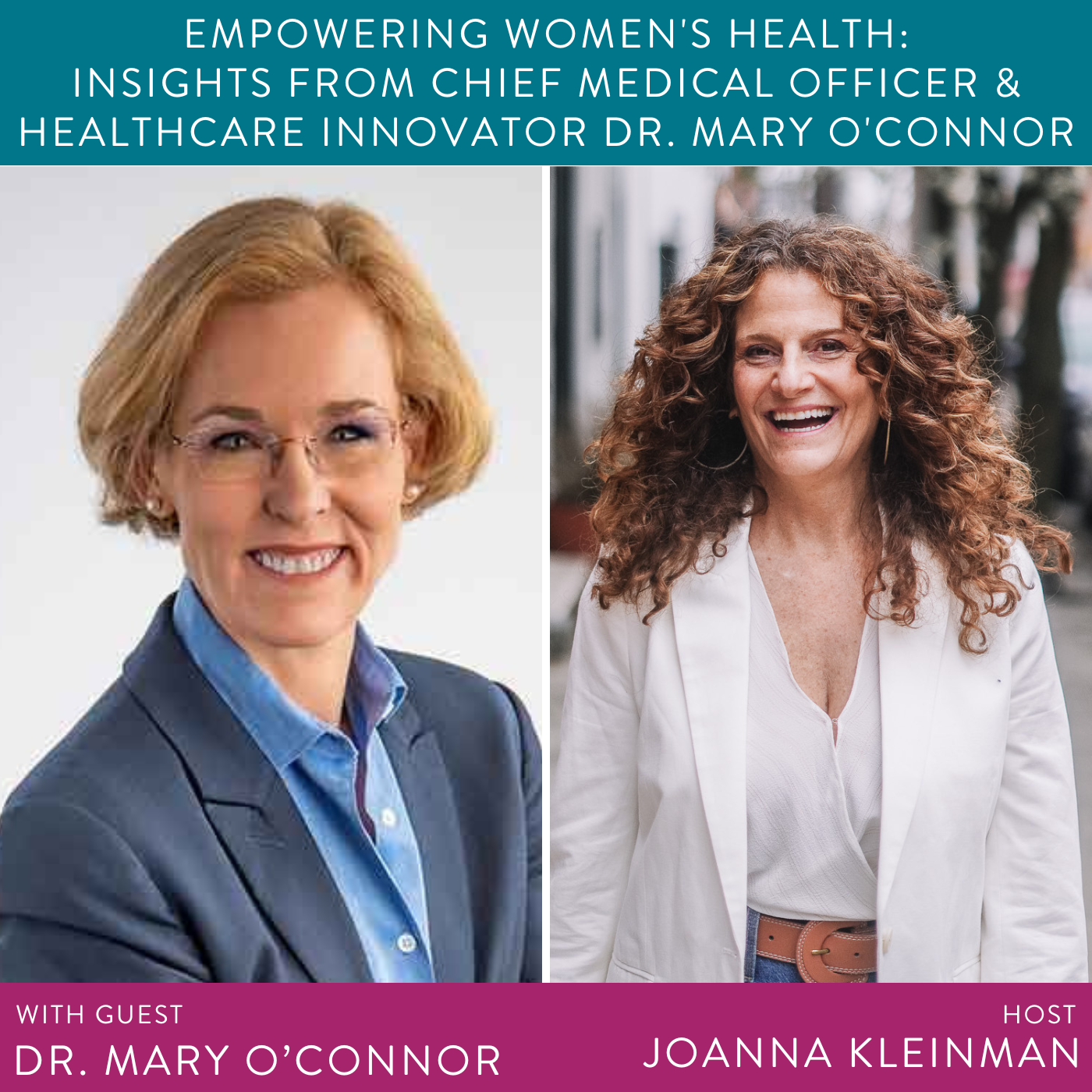 Empowering Women's Health: Insights from Chief Medical Officer & Healthcare Innovator Dr. Mary O'Connor
