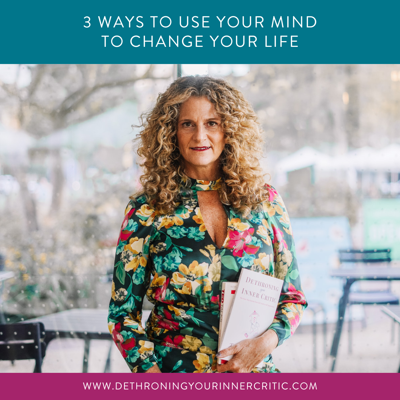 3 Ways to Use Your Mind to Change Your Life